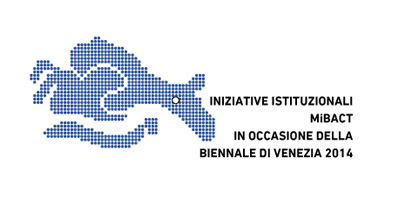Iniziative Istituzionali Mi BACT in occasione della Biennale di Venezia 2014